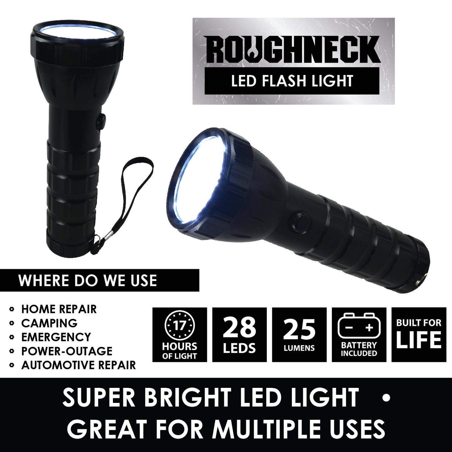 ITEM NUMBER 022804 ROUGHNECK LED FLASHLIGHT 6 PIECES PER DISPLAY