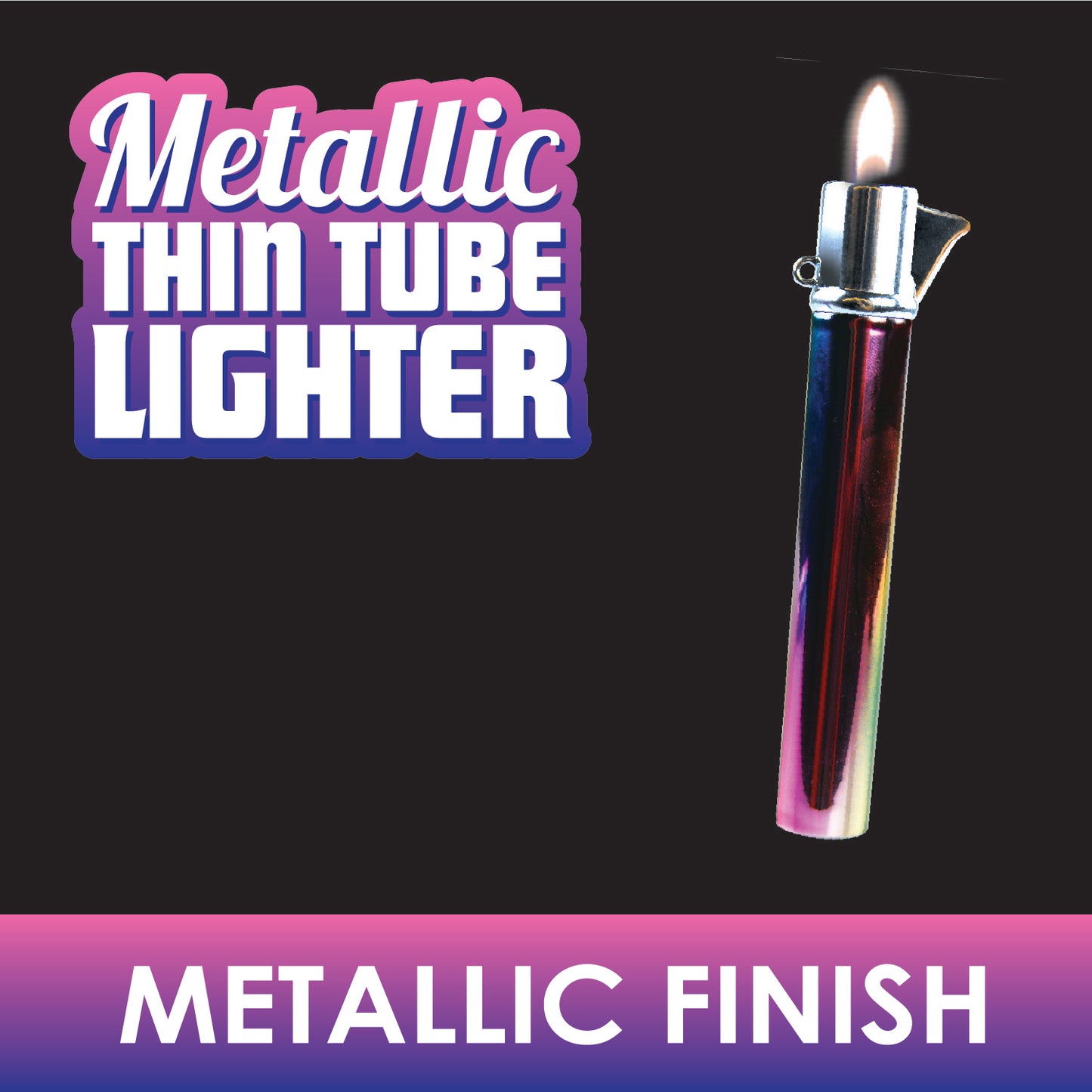 ITEM NUMBER 026642 THIN TUBE LIGHTER 12 PIECES PER DISPLAY